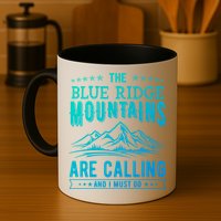 The Blue Ridge Mountains Are Calling And I Must Go Funny Gift Mug