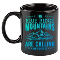 The Blue Ridge Mountains Are Calling And I Must Go Funny Gift 11oz C Handle Ceramic Mug