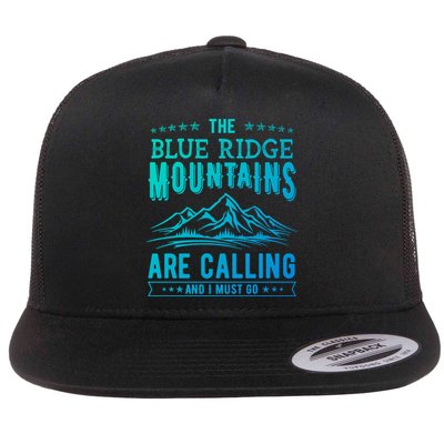 The Blue Ridge Mountains Are Calling And I Must Go Funny Gift Flatbill Hat