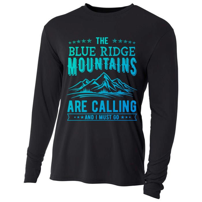 The Blue Ridge Mountains Are Calling And I Must Go Funny Gift Cooling Performance Long Sleeve Crew