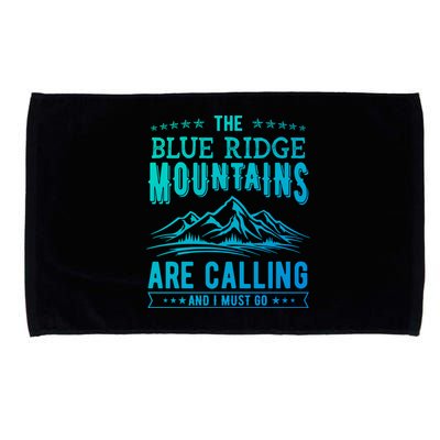 The Blue Ridge Mountains Are Calling And I Must Go Funny Gift Microfiber Hand Towel