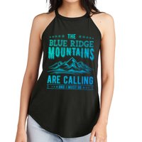 The Blue Ridge Mountains Are Calling And I Must Go Funny Gift Women's Perfect Tri Rocker Tank