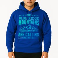 The Blue Ridge Mountains Are Calling And I Must Go Funny Gift Hoodie