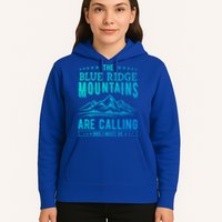 The Blue Ridge Mountains Are Calling And I Must Go Funny Gift Hoodie