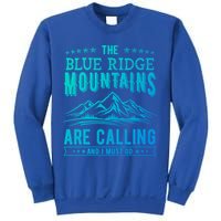 The Blue Ridge Mountains Are Calling And I Must Go Funny Gift Sweatshirt