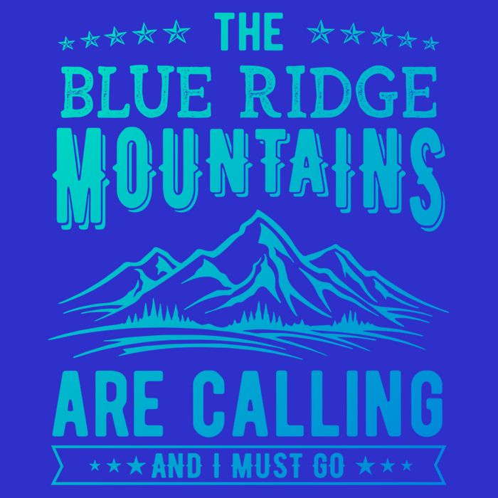 The Blue Ridge Mountains Are Calling And I Must Go Funny Gift Sweatshirt