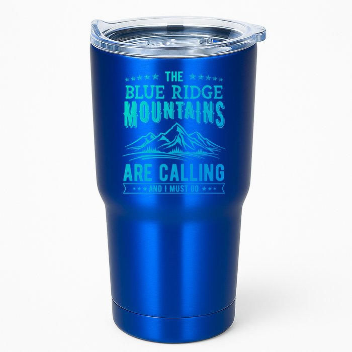 The Blue Ridge Mountains Are Calling And I Must Go Funny Gift Tumbler