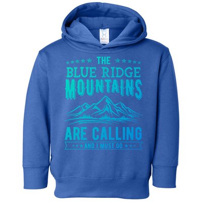 The Blue Ridge Mountains Are Calling And I Must Go Funny Gift Toddler Hoodie