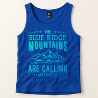 The Blue Ridge Mountains Are Calling And I Must Go Funny Gift Tank Top