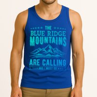 The Blue Ridge Mountains Are Calling And I Must Go Funny Gift Tank Top