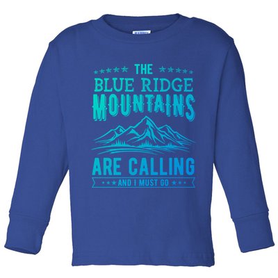 The Blue Ridge Mountains Are Calling And I Must Go Funny Gift Toddler Long Sleeve Shirt
