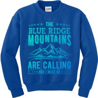 The Blue Ridge Mountains Are Calling And I Must Go Funny Gift Kids Sweatshirt