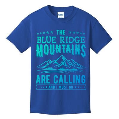 The Blue Ridge Mountains Are Calling And I Must Go Funny Gift Kids T-Shirt
