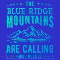 The Blue Ridge Mountains Are Calling And I Must Go Funny Gift Kids T-Shirt