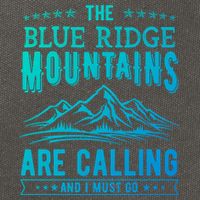 The Blue Ridge Mountains Are Calling And I Must Go Funny Gift Cotton Canvas Backpack