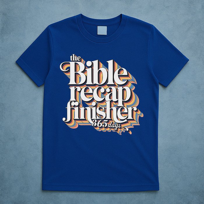 The Bible Recap Finisher 365 Days Christian Journey T-Shirt