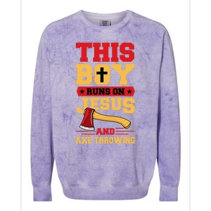 This Boy Runs On Jesus And Axe Throwing Colorblast Crewneck Sweatshirt