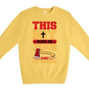 This Boy Runs On Jesus And Axe Throwing Premium Crewneck Sweatshirt