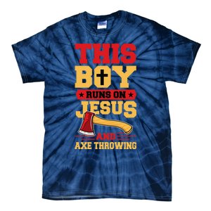 This Boy Runs On Jesus And Axe Throwing Tie-Dye T-Shirt