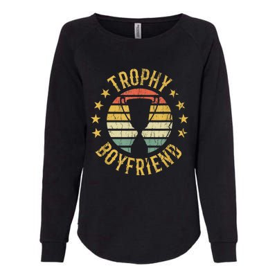 Trophy Boyfriend Retro Clothes Gift For Girlfriend Cute Valentine Gift Womens California Wash Sweatshirt