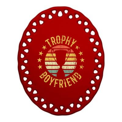 Trophy Boyfriend Retro Clothes Gift For Girlfriend Cute Valentine Gift Ceramic Oval Ornament