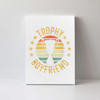 Trophy Boyfriend Retro Clothes Gift For Girlfriend Cute Valentine Gift Canvas