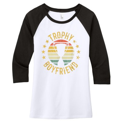 Trophy Boyfriend Retro Clothes Gift For Girlfriend Cute Valentine Gift Women's Tri-Blend 3/4-Sleeve Raglan Shirt