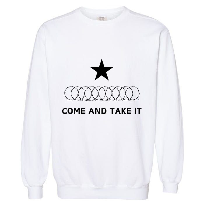 Texas Border Razorwire Come And Take It Garment-Dyed Sweatshirt
