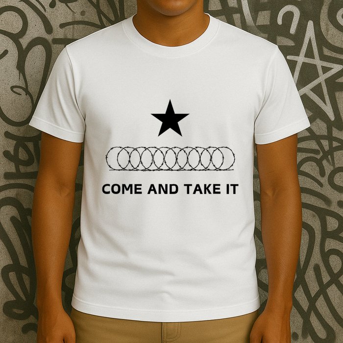 Texas Border Razorwire Come And Take It T-Shirt