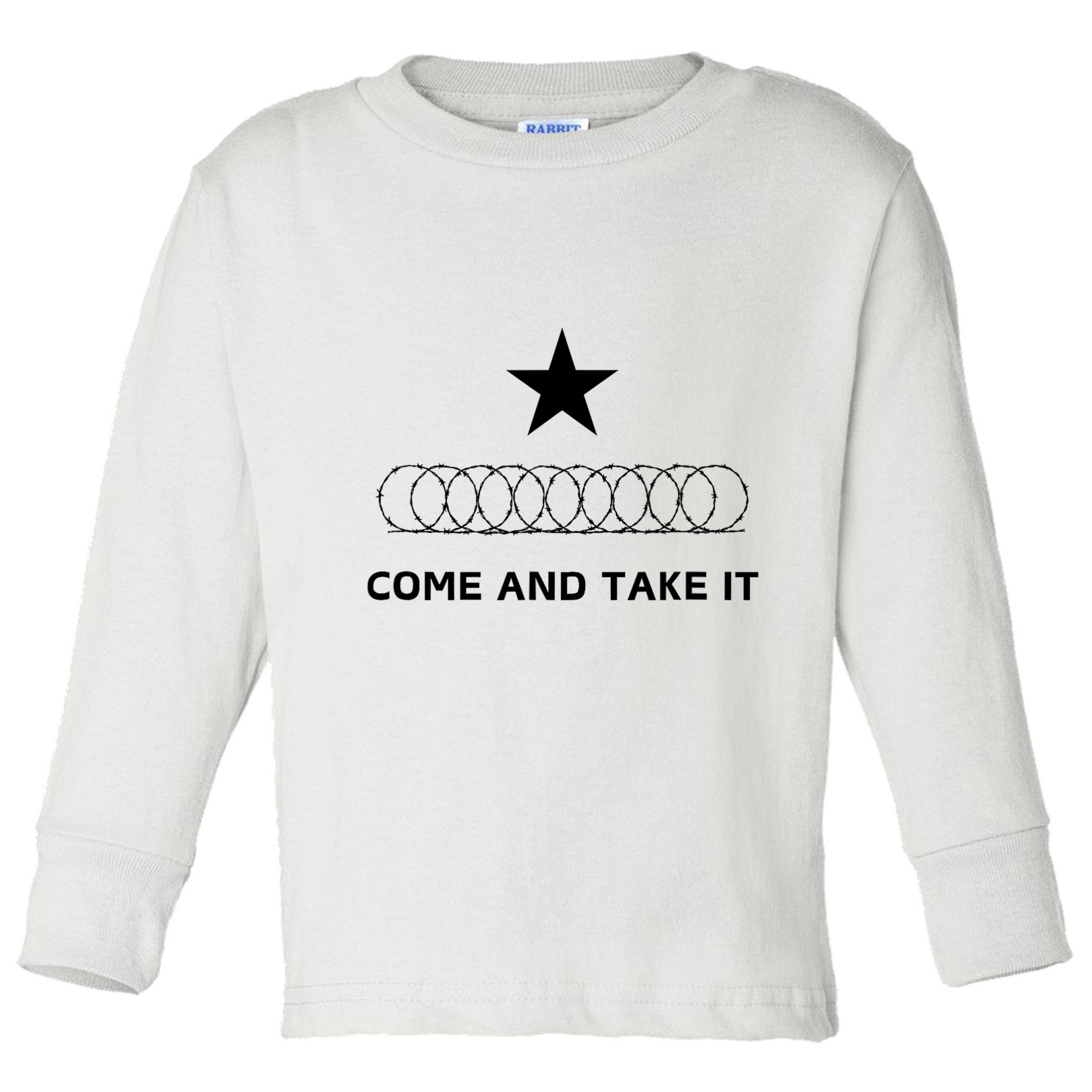 Texas Border Razorwire Come And Take It Toddler Long Sleeve Shirt