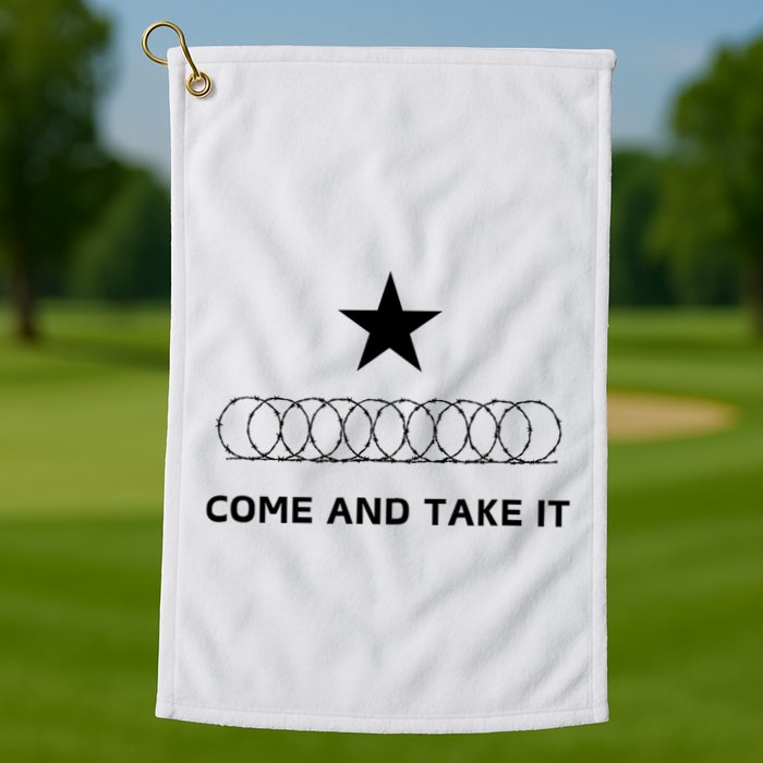 Texas Border Razorwire Come And Take It Golf Towel