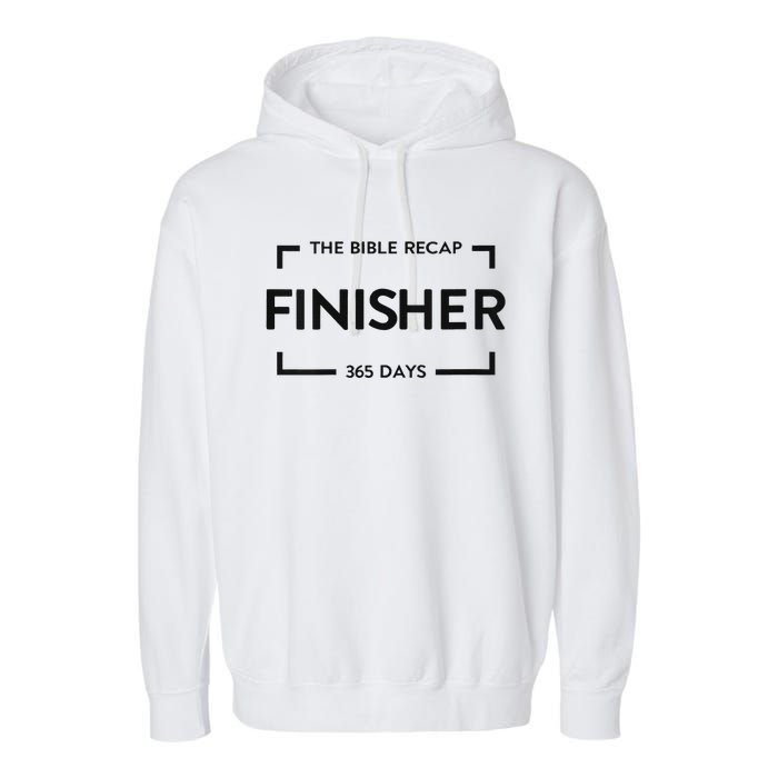 The Bible Recap Finisher 365 Days Garment-Dyed Fleece Hoodie