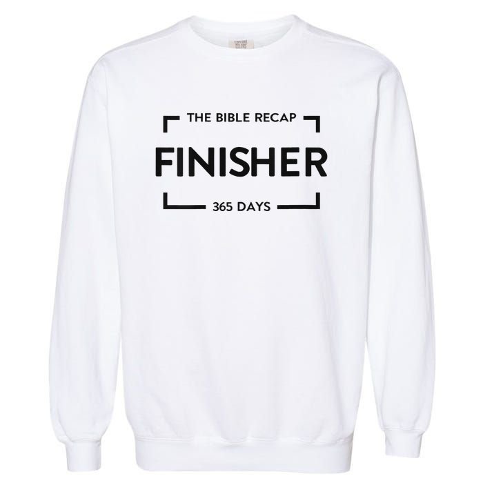 The Bible Recap Finisher 365 Days Garment-Dyed Sweatshirt