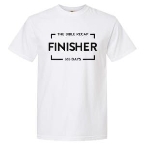 The Bible Recap Finisher 365 Days Garment-Dyed Heavyweight T-Shirt