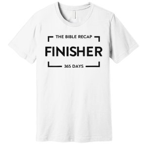 The Bible Recap Finisher 365 Days Premium T-Shirt