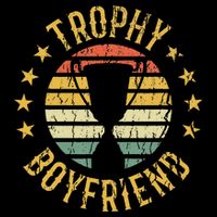 Trophy Boyfriend Retro Clothes Gift For Girlfriend Valentine Button