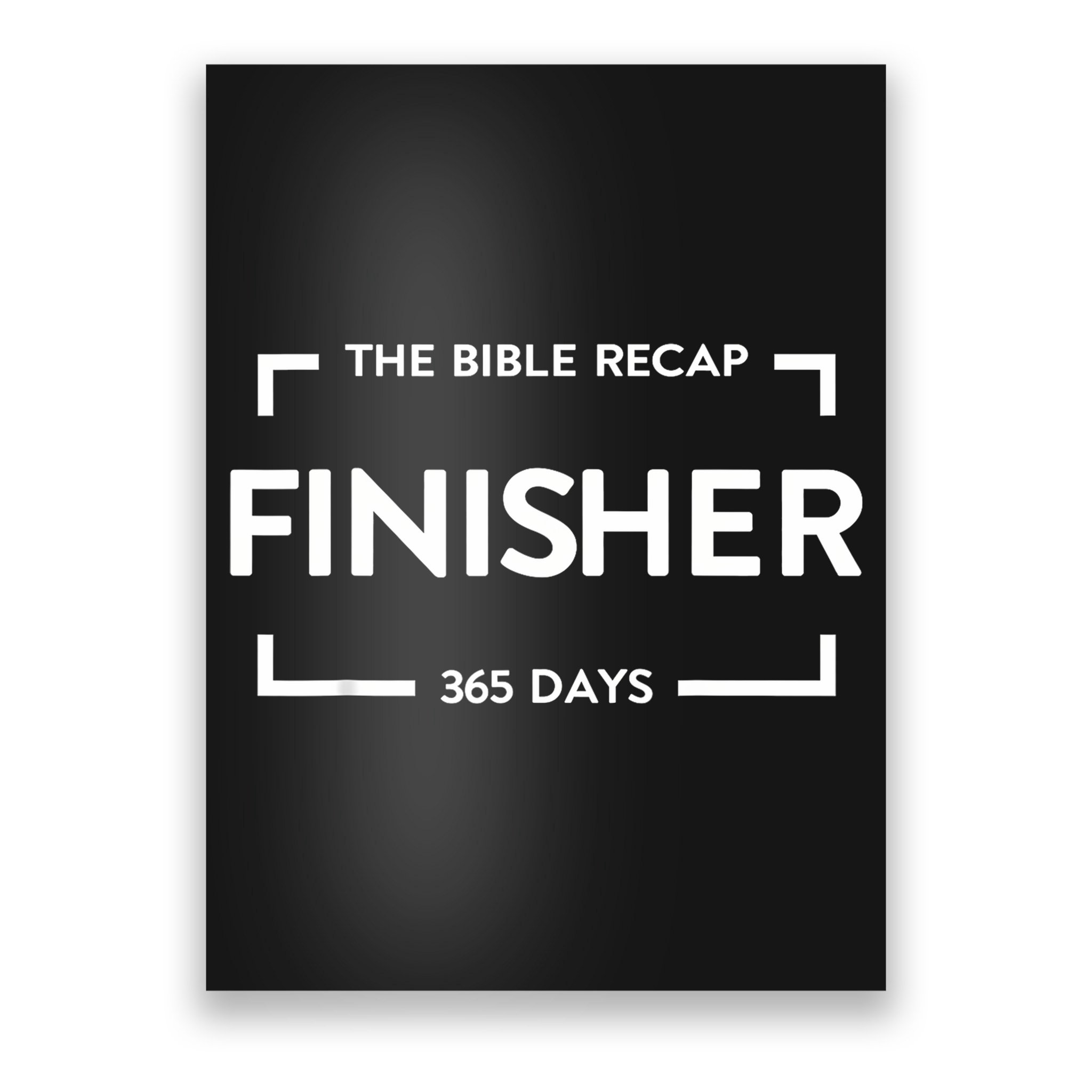The Bible Recap Finisher 365 Days Poster