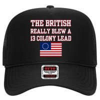 The British Really Blew A Thirteen Colony Lead High Crown Mesh Back Trucker Hat