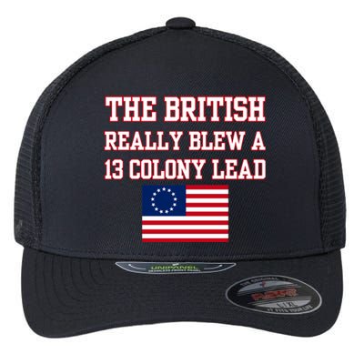 The British Really Blew A Thirteen Colony Lead Flexfit Unipanel Trucker Cap