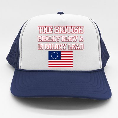 The British Really Blew A Thirteen Colony Lead Trucker Hat