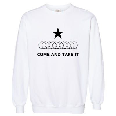 Texas Border Razorwire Come And Take It Garment-Dyed Sweatshirt