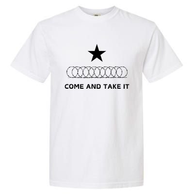 Texas Border Razorwire Come And Take It Garment-Dyed Heavyweight T-Shirt