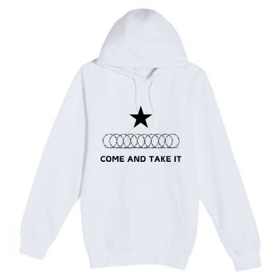 Texas Border Razorwire Come And Take It Premium Pullover Hoodie