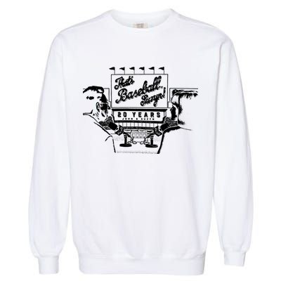 ThatS Baseball Suzyn Garment-Dyed Sweatshirt