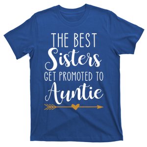 The Best Sisters Get Promoted To Auntie Gift T-Shirt