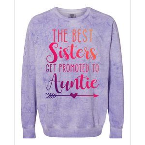 The Best Sisters Get Promoted To Auntie Great Gift Colorblast Crewneck Sweatshirt