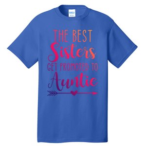 The Best Sisters Get Promoted To Auntie Great Gift Tall T-Shirt