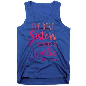 The Best Sisters Get Promoted To Auntie Great Gift Tank Top