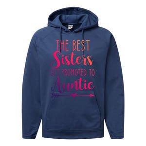 The Best Sisters Get Promoted To Auntie Great Gift Performance Fleece Hoodie