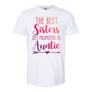 The Best Sisters Get Promoted To Auntie Great Gift Softstyle CVC T-Shirt